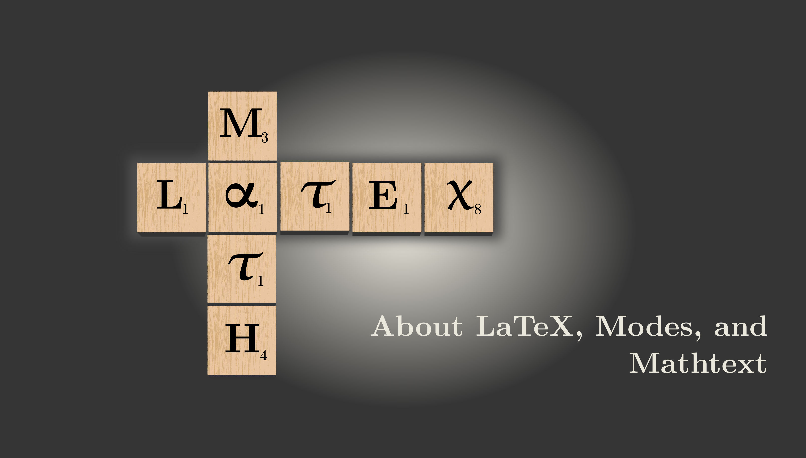 Cover Image for About LaTeX, Modes, and Mathtext